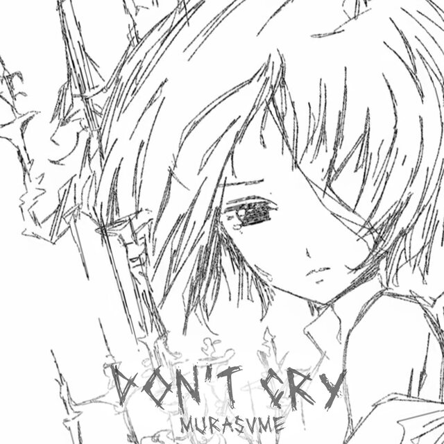 Don't cry