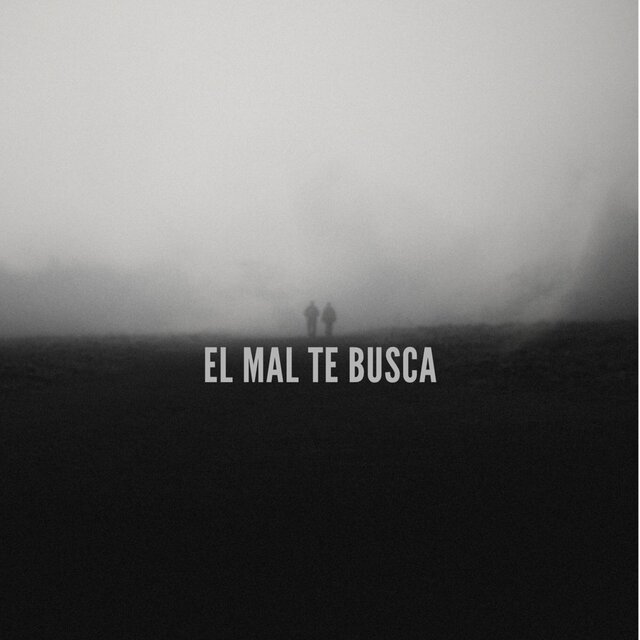 El Mal Te Busca