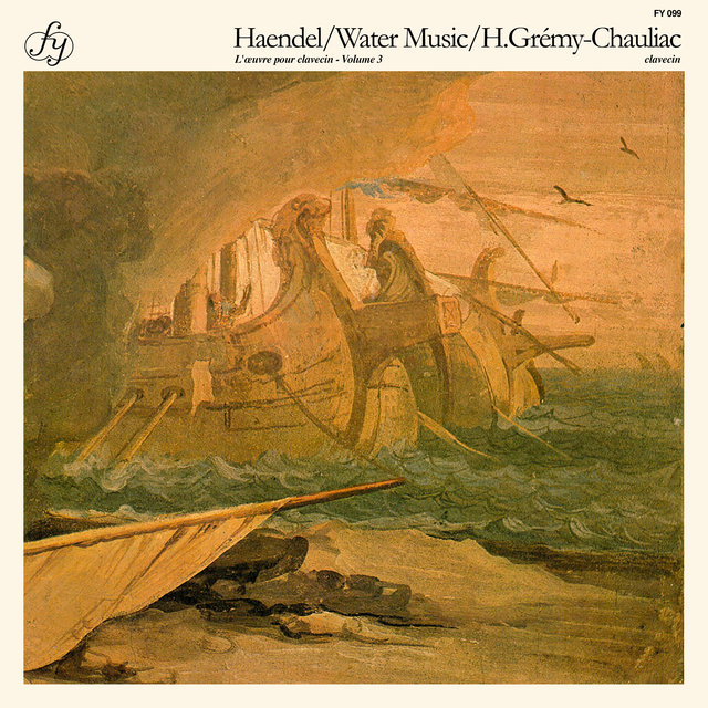 Händel: Water Music Suites No. 1 in F Major, HWV 348 & No. 2 in D Major, HWV 349 & No. 3 in G Major, HWV 350