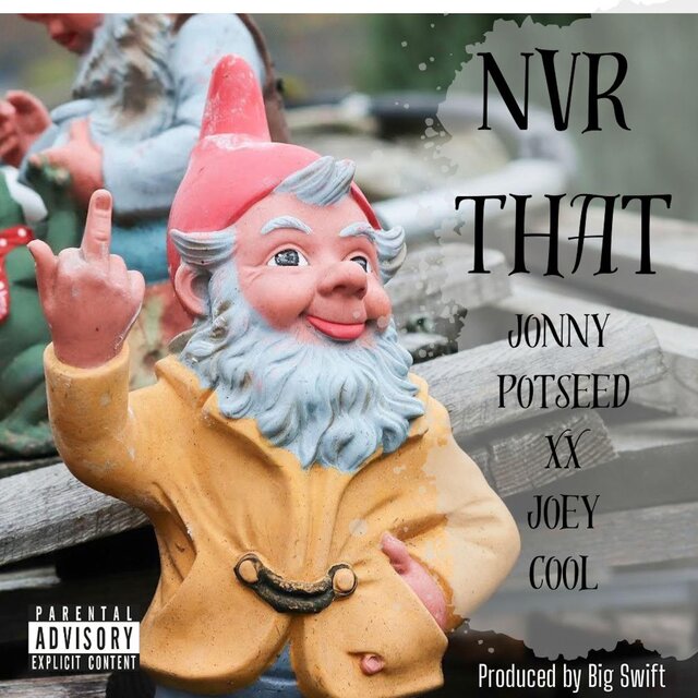 NVR THAT (feat. Joey Cool & Big Swift)