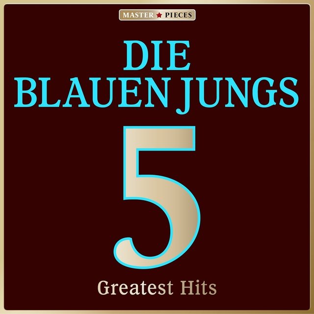 Masterpieces presents die blauen jungs: 5 greatest hits