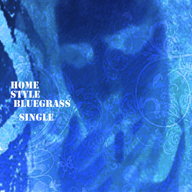 Home Style Bluegrass - Single