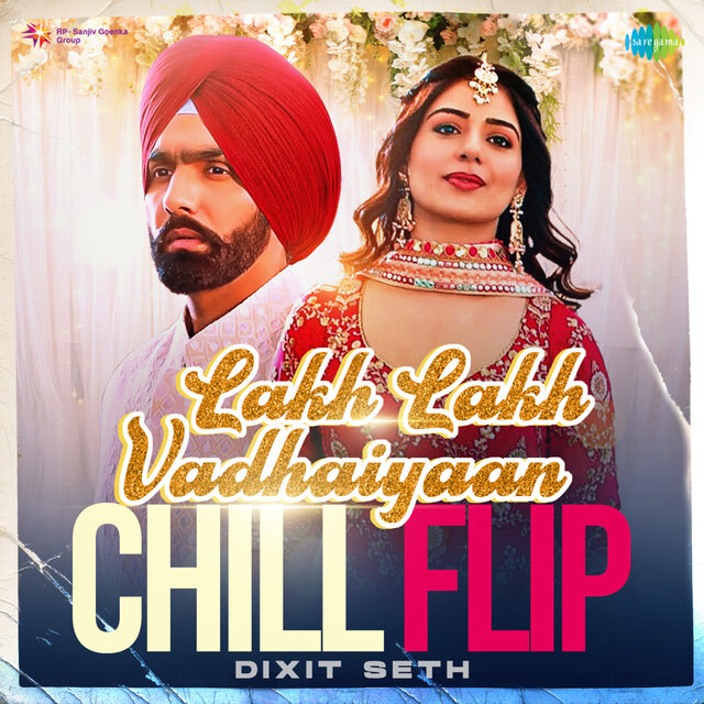 Lakh Lakh Vadhaiyaan (From "Oye Makhna") - Single (Chill Flip)