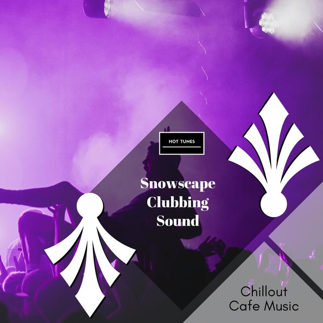 Snowscape Clubbing Sound - Chillout Cafe Music