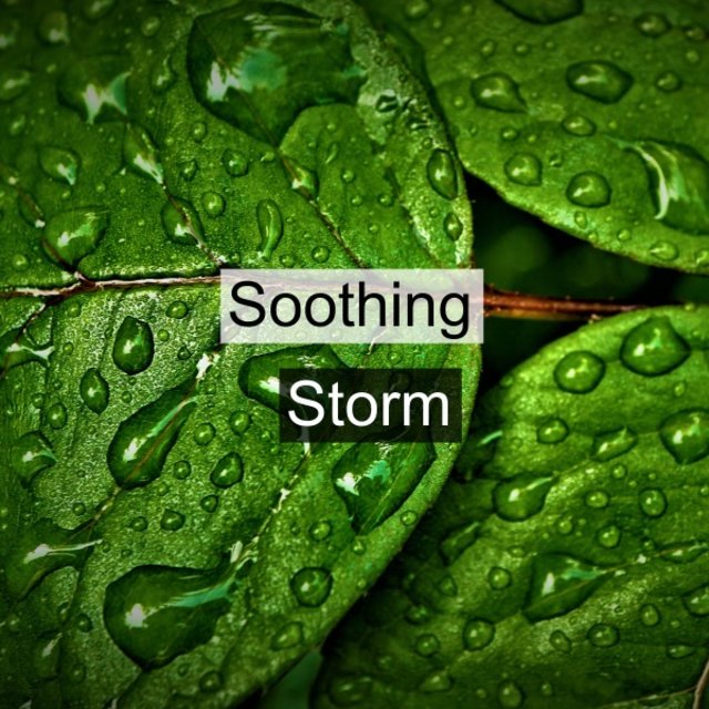 Soothing Storm