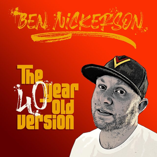 Ben Nickerson: The 40 Year Old Version