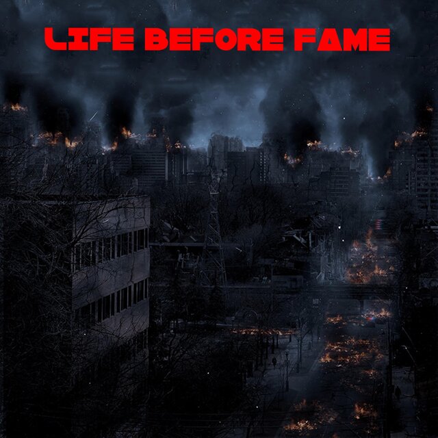 LIFE BEFORE FAME