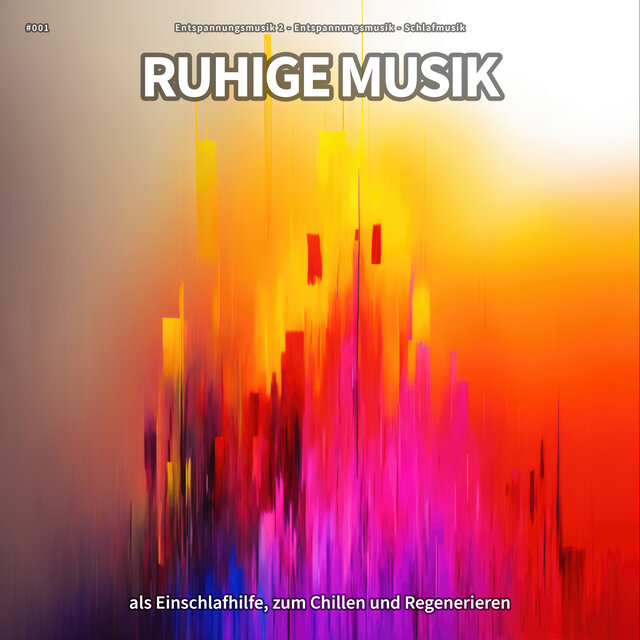 #001 Ruhige Musik als Einschlafhilfe, zum Chillen und Regenerieren