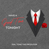 Have a Good Time Tonight