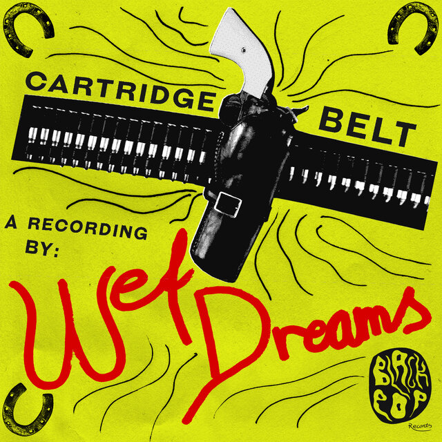 Cover art for album Cartridge Belt by Wet Dreams