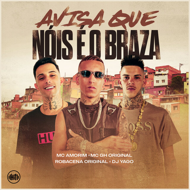 Avisa Que Nóis É o Braza