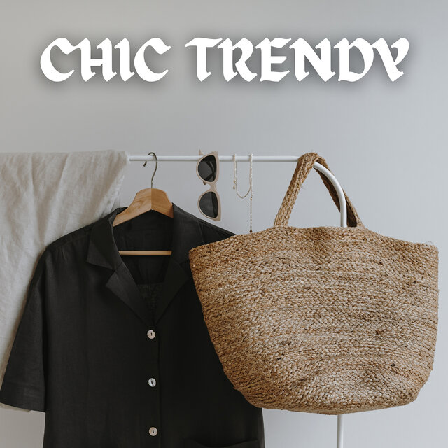 Chic Trendy