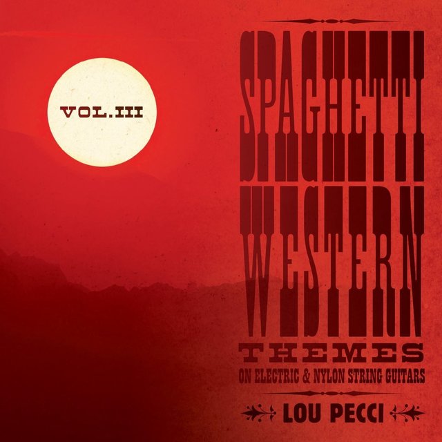 Spaghetti Western Themes on Electric & Nylon String Guitars, Vol. 3