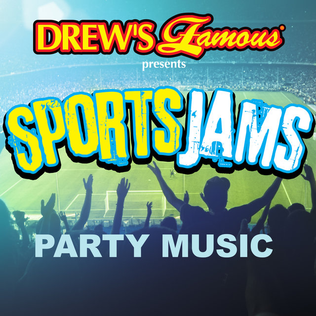 Drew's Famous Sports Jams Party Music by Drew's Famous Party Singers on