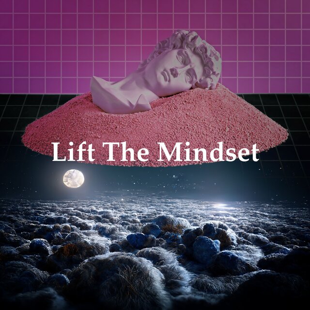 Lift The Mindset