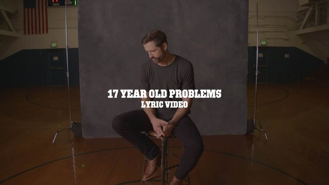 17 Year Old Problems (Lyric Video)