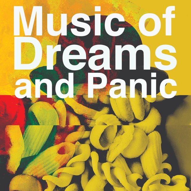 Music of Dreams and Panic
