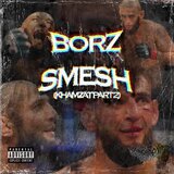 BORZ SMESH (KHAMZAT PT. 2)