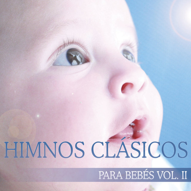 Himnos Clásicos para Bebés, Vol. 2