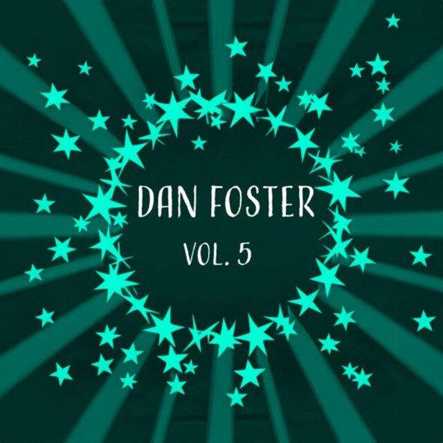 Dan Foster, Vol. 5