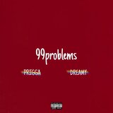 99problems (feat. Prigga Noah)