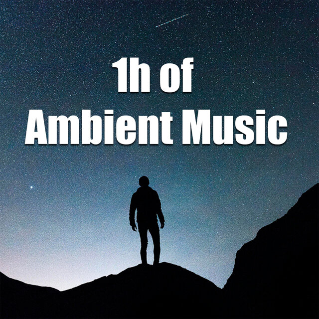 1h of Ambient Music