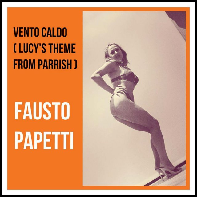 Vento Caldo (Lucy's Theme from Parrish)