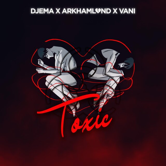 Toxic (feat. Arkhamland & Vani)