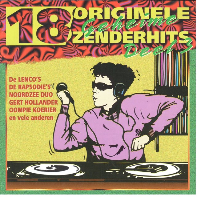 18 Originele Geheime Zenderhits...Deel 3