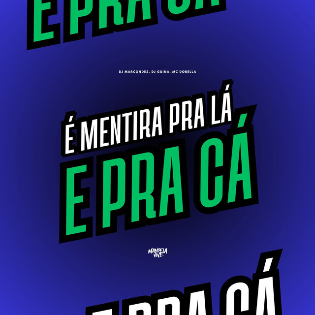 É Mentira Pra Lá e Pra Cá