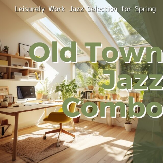 Leisurely Work Jazz Selection for Spring