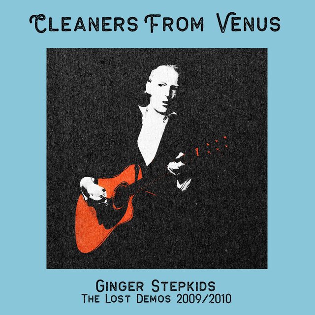 Ginger Stepkids (The Lost Demos 2009/2010)
