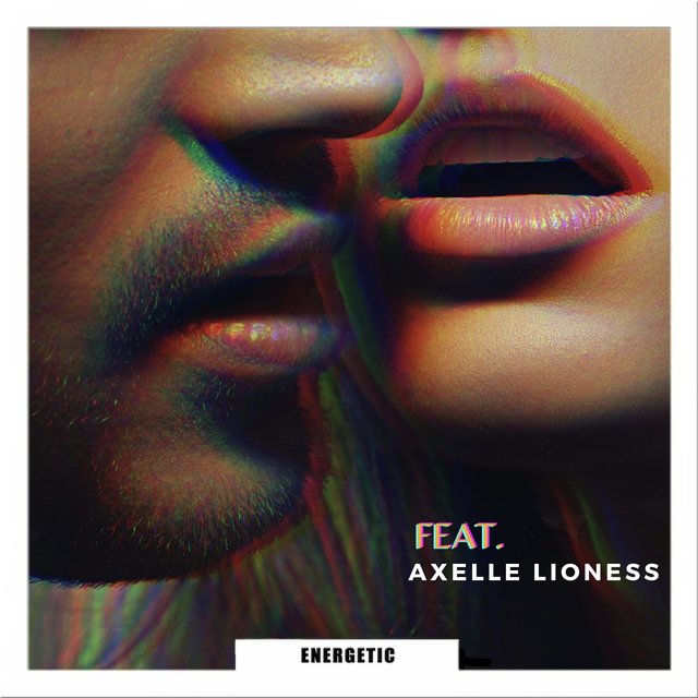 Energetic (feat. Axelle Lioness)