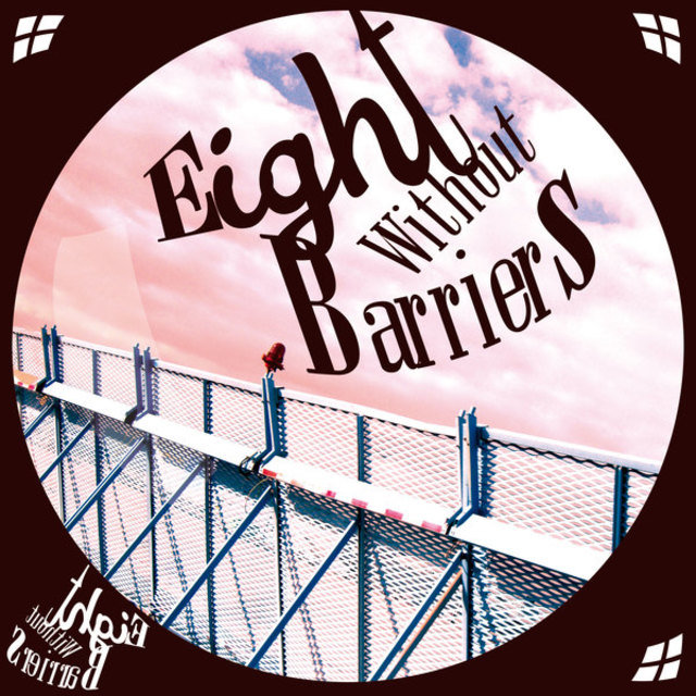 Eight Without Barriers