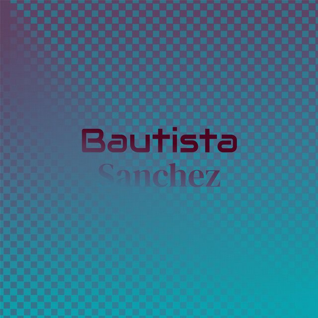 Bautista Sanchez