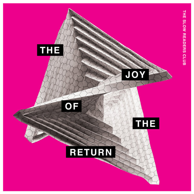 Cover art for album The Joy Of The Return by The Slow Readers Club