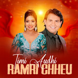 Timi Audhi Ramri Chheu