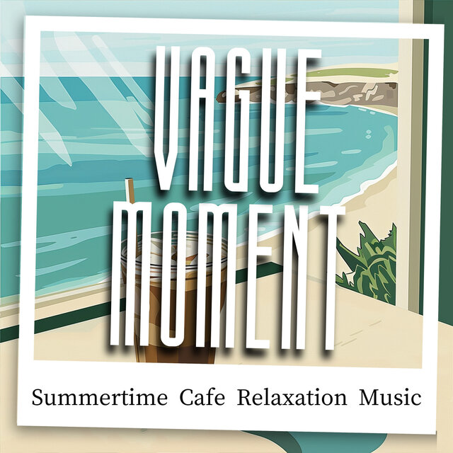 Summertime Cafe Relaxation Music