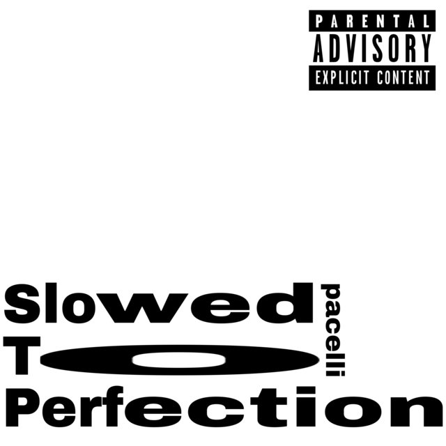 Slowed To Perfection