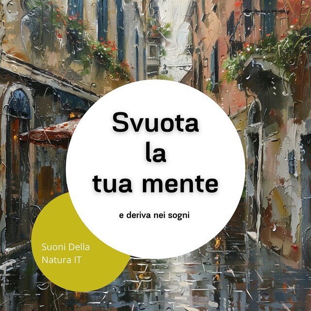 Svuota la tua mente e deriva nei sogni