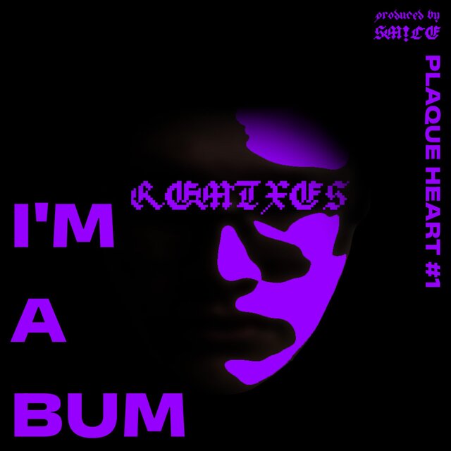 I'M A BUM (Remixes)
