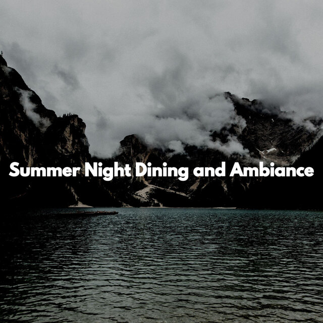 Summer Night Dining and Ambiance