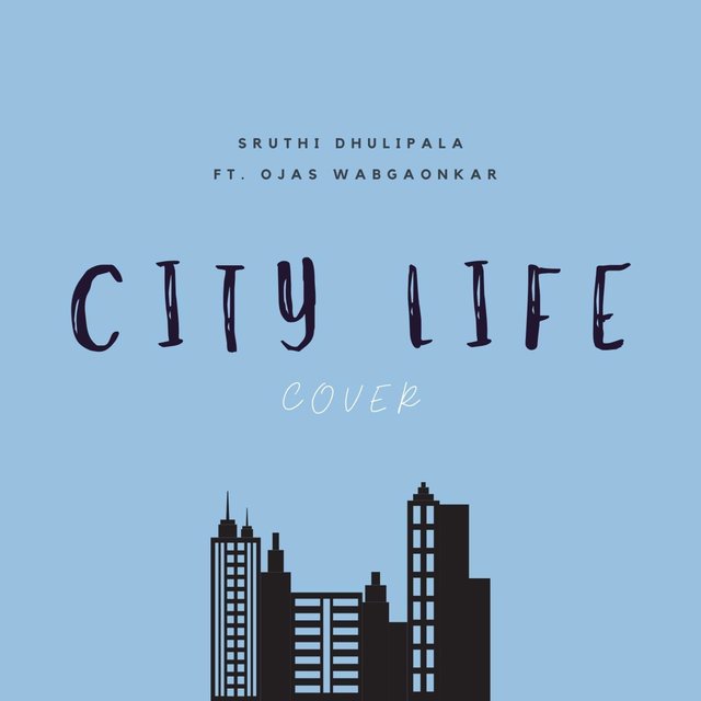 City Life Cover (feat. Ojas Wabgaonkar)