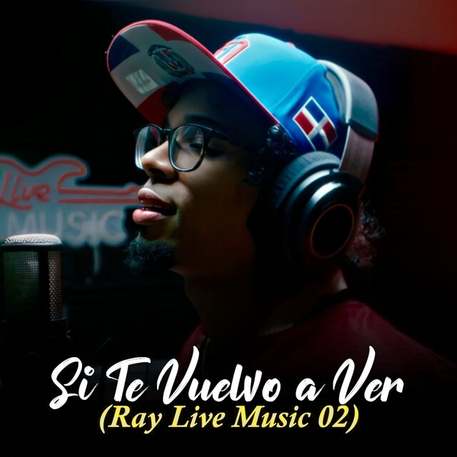 Si Te Vuelvo A Ver (Ray Live Music 02)