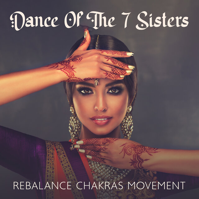 Dance Of The 7 Sisters Spiritual Healing Songs to Release Trapped