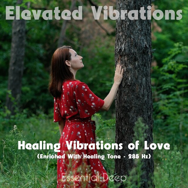 Healing Vibrations of Love (Enriched with Healing Tone - 285 Hz)