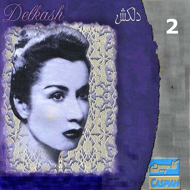 Delkash, Vol. 2 - Persian Music