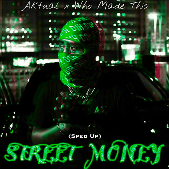 Street Money (Sped Up)