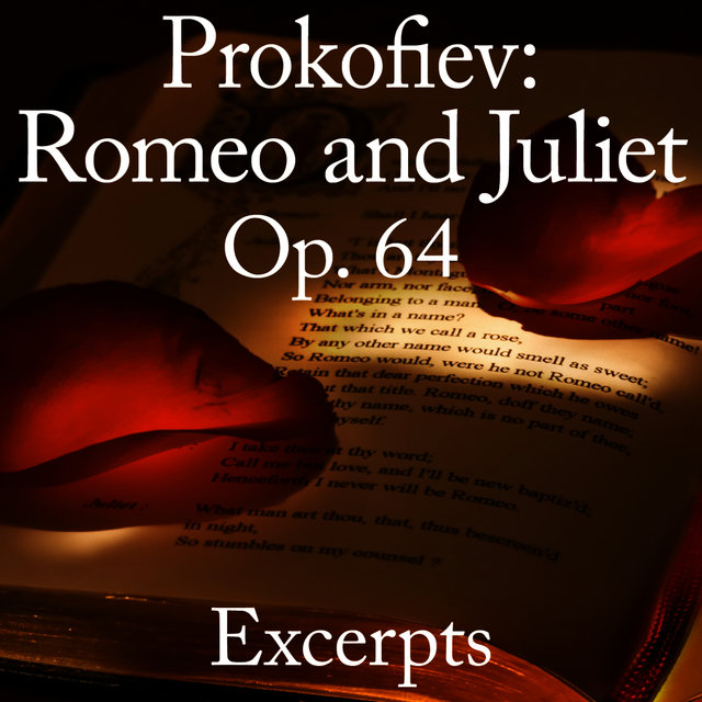 Prokofiev: Romeo and Juliet, Op. 64 (Excerpts)