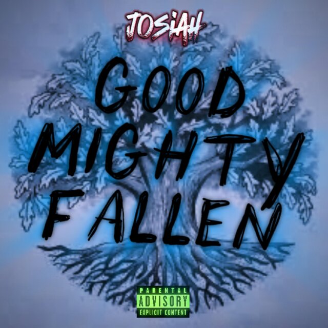 Good Mighty Fallen